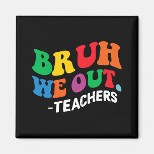 Íman Dia Fim Do Ano Escolar Bruh Nós Fizemos Professore