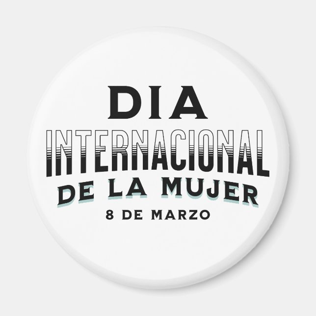 Íman Día Internacional de la Mujer | Dia da Mulher (Frente)