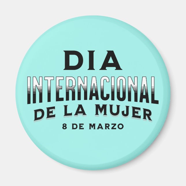 Íman Día Internacional de la Mujer | Dia da Mulher (Frente)
