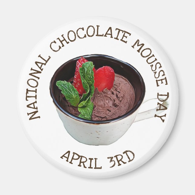 Íman Dia Nacional de Chocolate Mousse Dia 3 de abril (Frente)