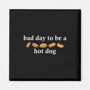 Íman Dia Ruim Para Ser Um Cachorro-Quente Camisa Engraç