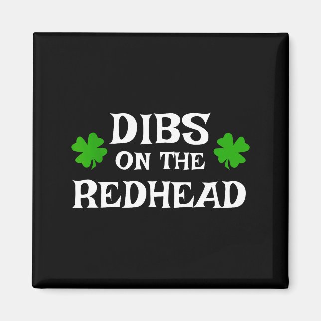 Íman Dibs On The Redhead Funny St Patrick's Day Irish G (Frente)