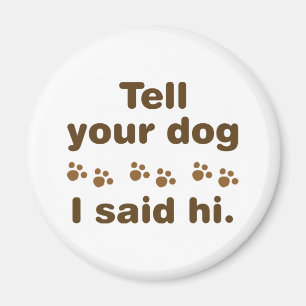 Íman Diga Ao Seu Cachorro Que Eu Disse Oi