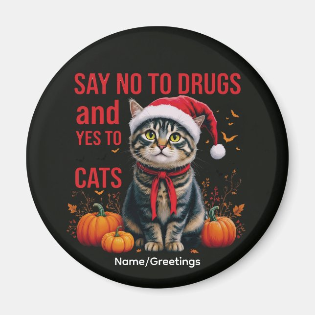 Íman Diga Não às Drogas Sim aos Gatos Engraçado Tabby d (Frente)