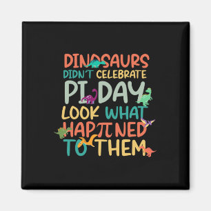 Íman Dinossauros Não Celebraram Pi Day Engraçado Matemá