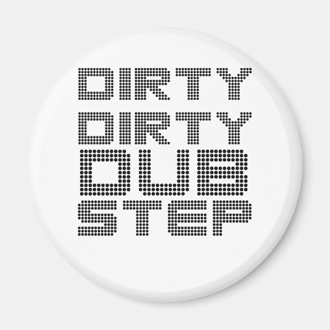 Íman Dirty Dirty Dubstep (Frente)