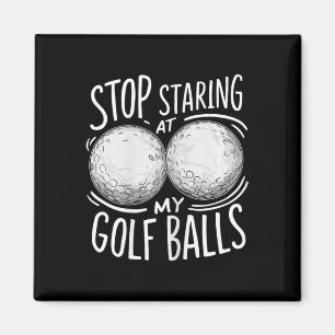 Íman Dito engraçado de golfe feminino Pare de olhar par