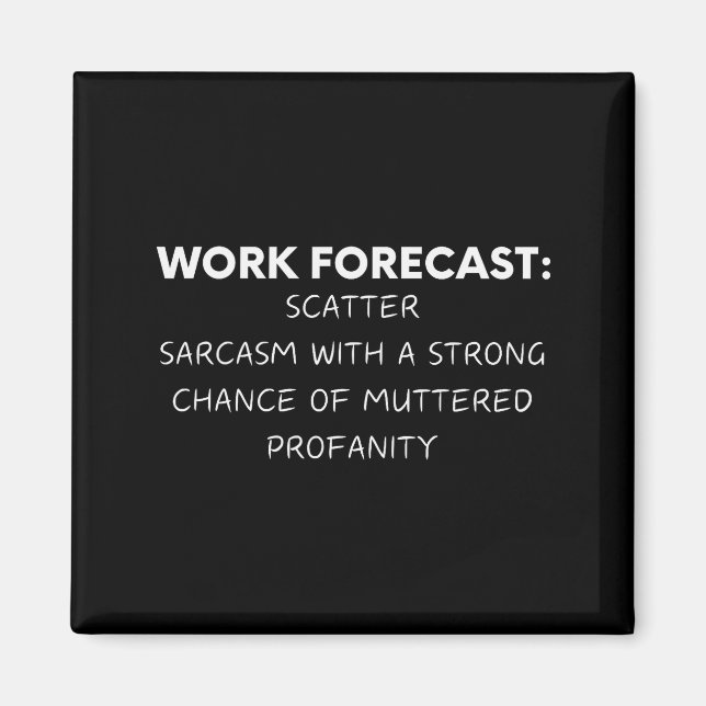 Íman Dito engraçado Previsão de trabalho Sarcasmo Piada (Frente)