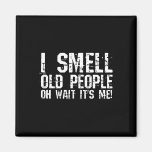 Íman Diversão 50º aniversário Gag Gift I Smell Old Pess