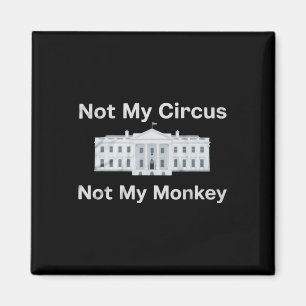 Íman Divertido Anti Trump Não É Meu Circo Não É Meu Mac