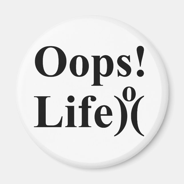 Íman Divertido Aproveite Sua Vida. Não Mostre Oops! (Frente)