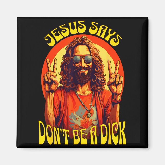 Íman Divertido Hipe Jesus Não Seja Um  (Frente)