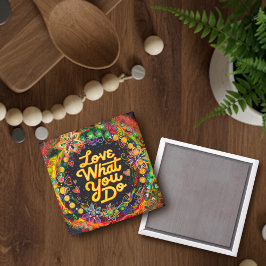 Íman Divertido Inspirador Amor Floral O Que Você Faz In