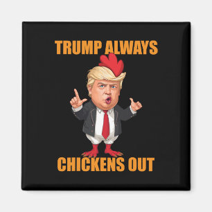 Íman Divertido Trump Sempre Desiste Taco Trump Frango