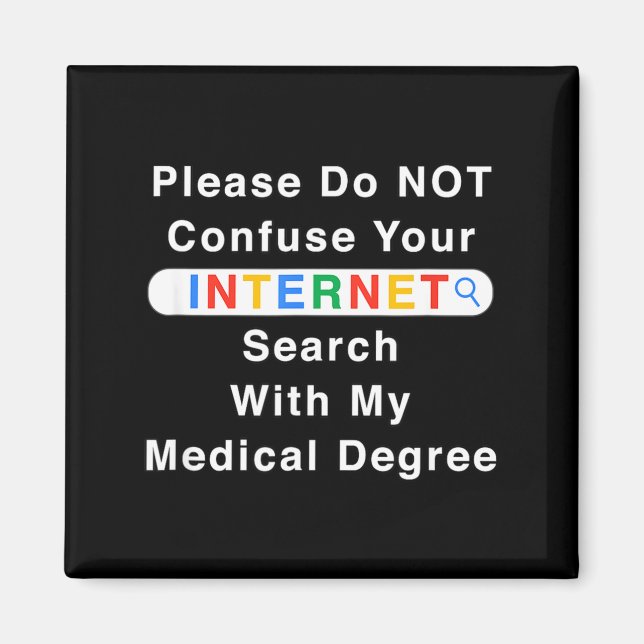 Íman Do Not Confuse Your Google Search With My Medical  (Frente)