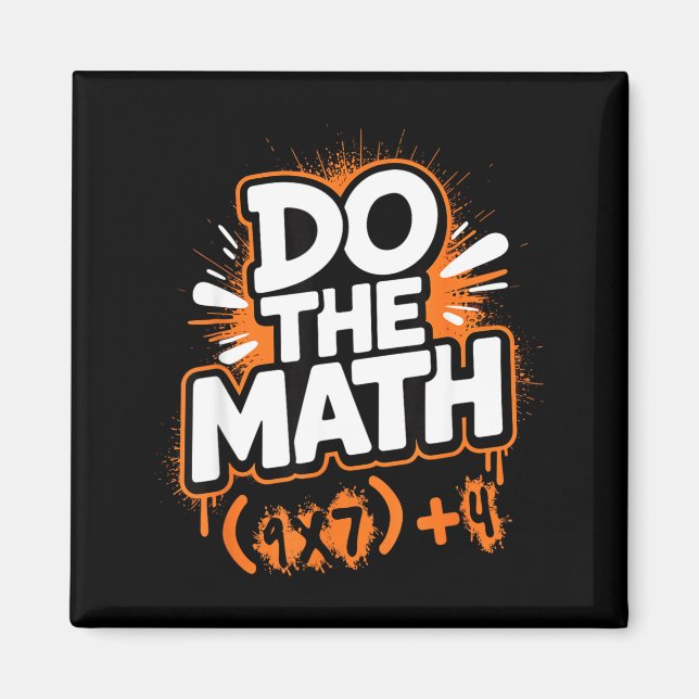 Íman Do The Math 67 Funny Meme Men Women School Teacher (Frente)