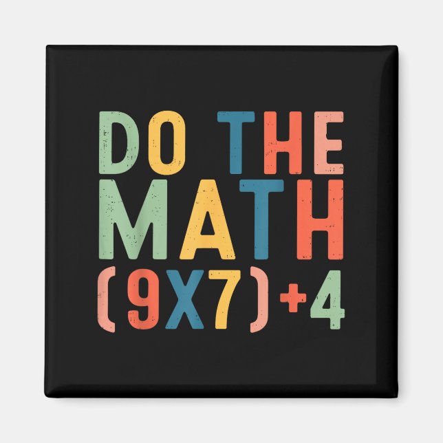 Íman Do The Math 67 Six Seven Meme Teacher Student Men  (Frente)