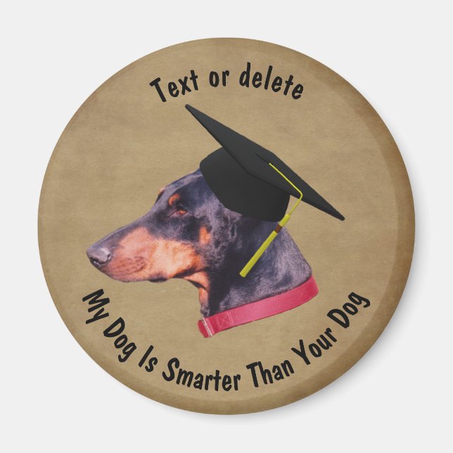 Íman Doberman My Dog Is Smarter Than Your Dog Funny (Frente)