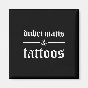 Íman Dobermans E Tattoos Engraçados Proprietário De Cac