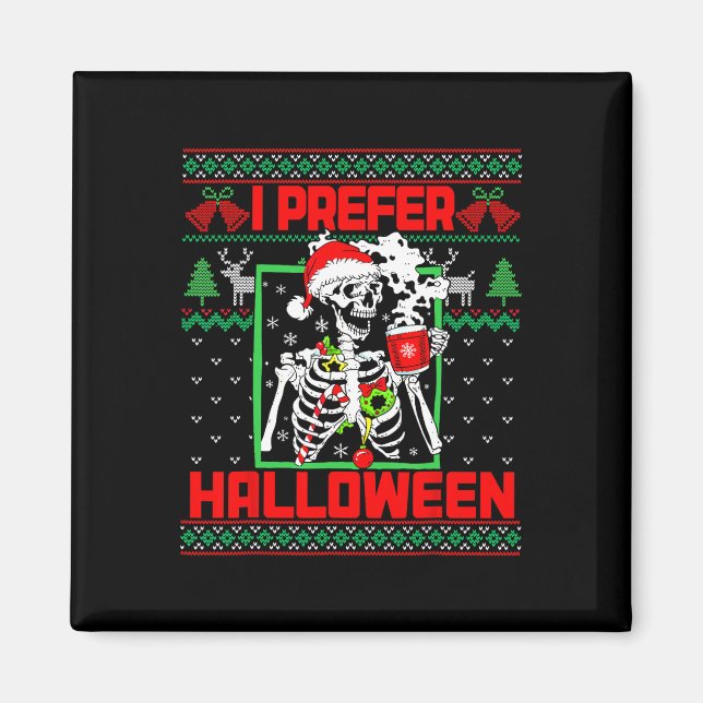 Íman Doce Feio Feriado Eu Prefiro Natal De Halloween (Frente)