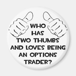 Íman Dois polegares... Opções do Trader