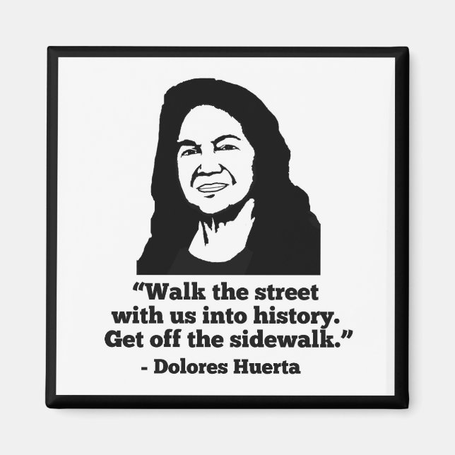 Íman Dolores Huerta Magnet (Frente)