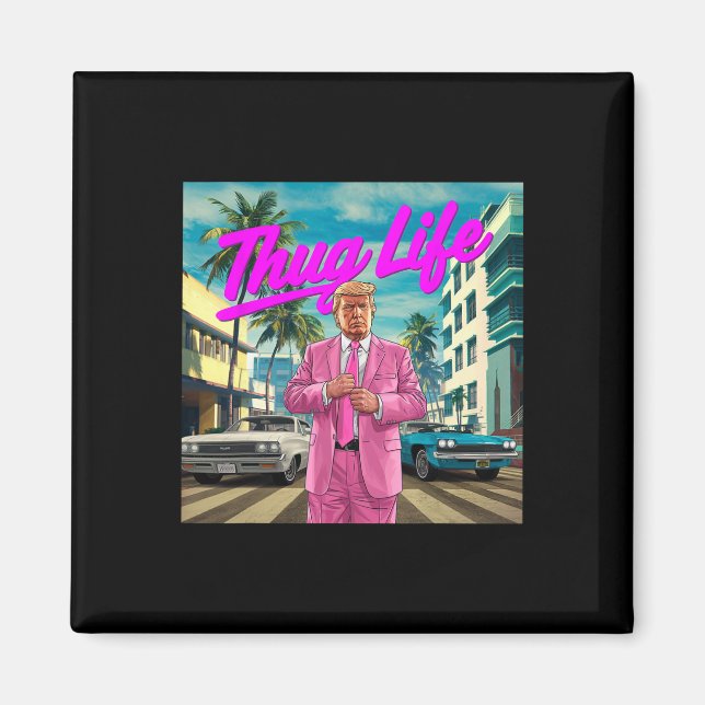 Íman Donald Trump Thug Life (Frente)