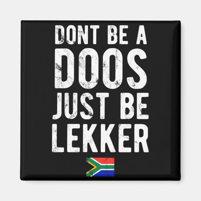 Íman Dont Be A Doos Just Be Lekker  (Frente)