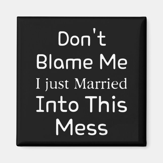Íman Don't Blame Me I Just Married Into This Mess, Funn (Frente)