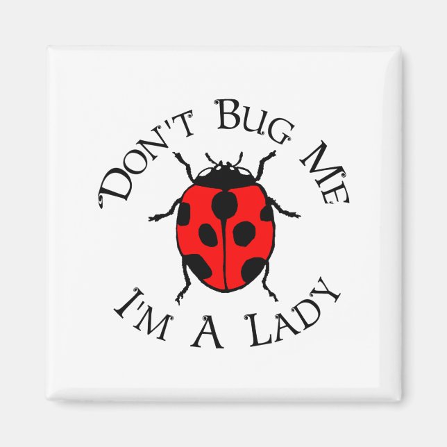 Íman Dont Bug Me Im A Lady  (Frente)