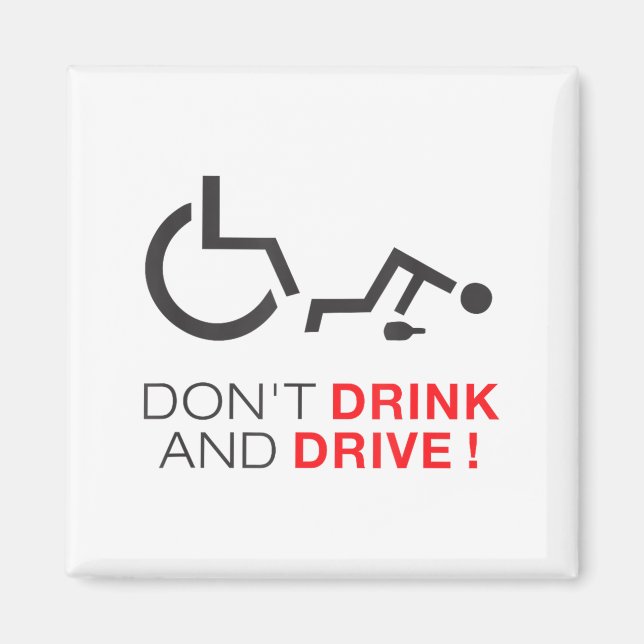 Íman Don't Drink And Drive! Funny Wheelchair Drinking  (Frente)