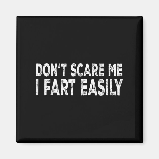 Íman Dont E Me I Fart Easily Funny Joke Saying Men Wome (Frente)