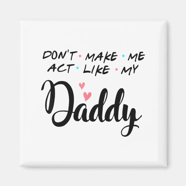 Íman Don't Make Me Act Like My Daddy  (Frente)