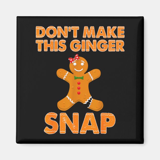 Íman Don't Make This Ginger Snap Funny Joke Cookie Bake (Frente)