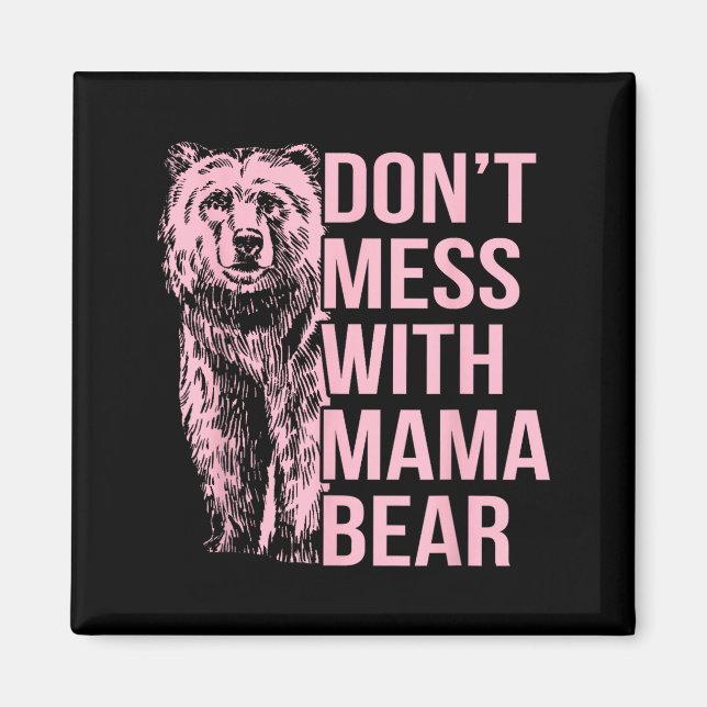 Íman Don't Mess With Mama Bear  (Frente)