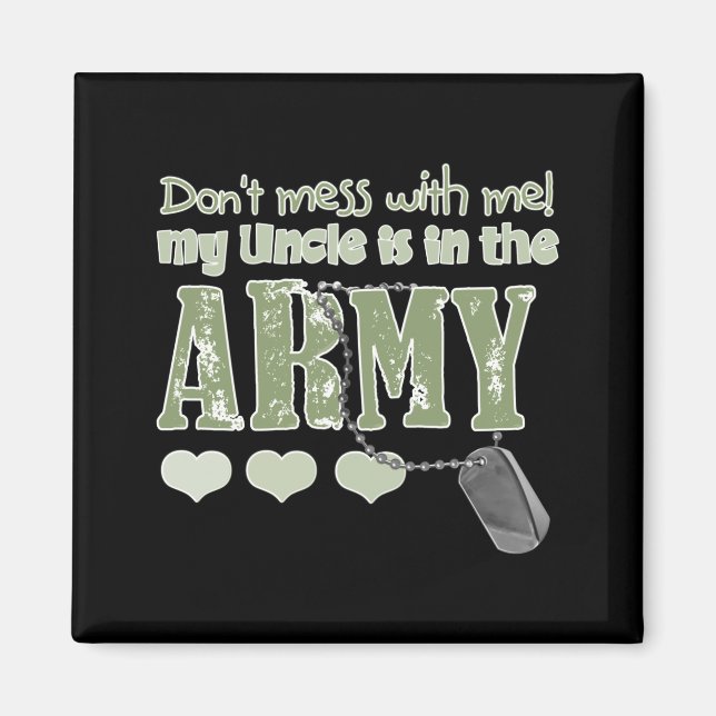 Íman Dont Mess With Me My Uncle Is In The Army Baby  (Frente)