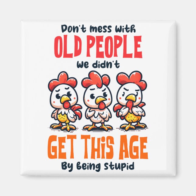 Íman Dont Mess With Old People  (Frente)