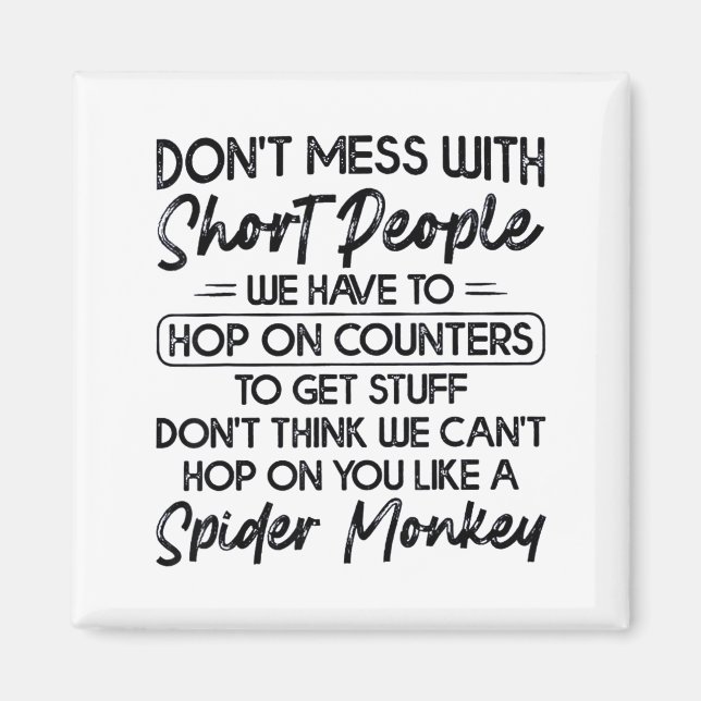 Íman Don't Mess With Short People  (Frente)