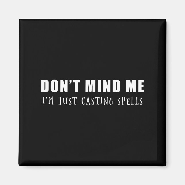 Íman Don't Mind Me I'm Just Casting Spells  (Frente)