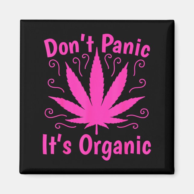 Íman Don't Panic It's Organic Marijuan Weed T Leaf Ston (Frente)