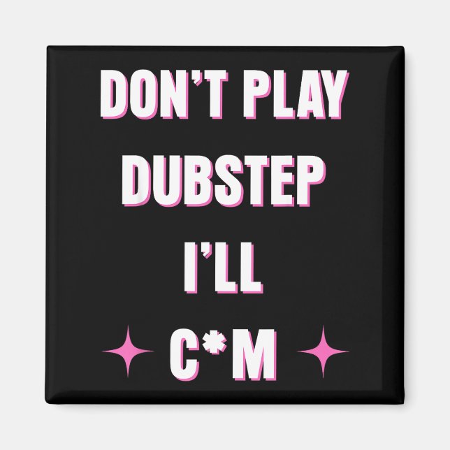 Íman Dont Play Dubstep I'll  (Frente)