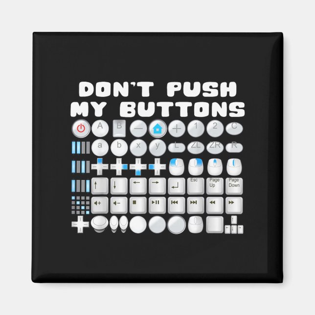 Íman Don't Push My Buttons Gamer Gaming Funny Game  (Frente)