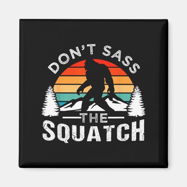 Íman Don't S The Squatch Bigfoot  (Frente)