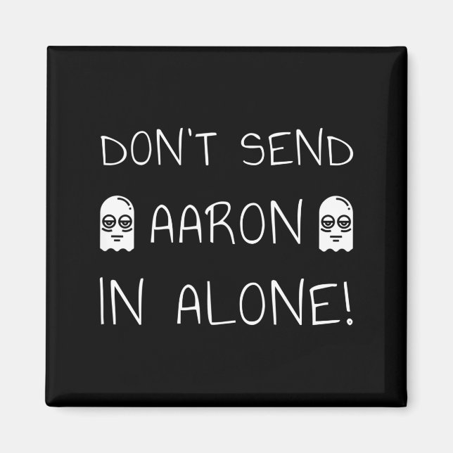 Íman Don't Send Aaron In Alone! Paranormal  (Frente)