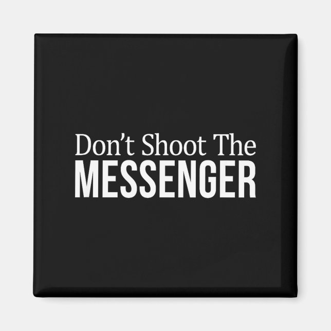 Íman Don't Shoot The Messenger -  (Frente)