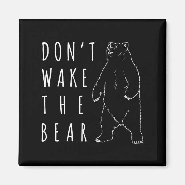 Íman Dont Wake The Bear Shirt, Funny Sleepy Hibernation (Frente)