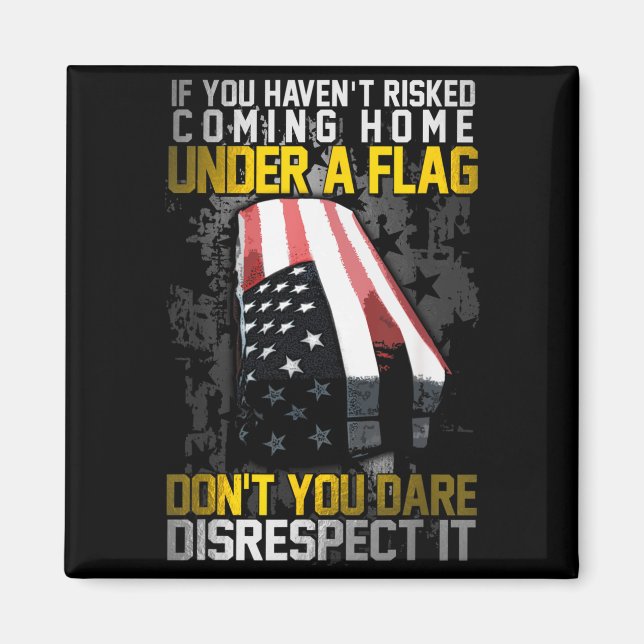 Íman Don't You Dare Disrespect Our Flag  (Frente)