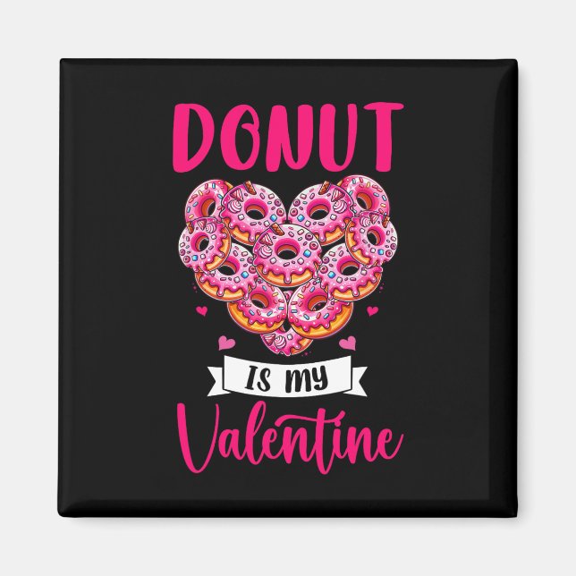 Íman Donut É Meu Namorado Donuts Amante Da Comida Fofo  (Frente)