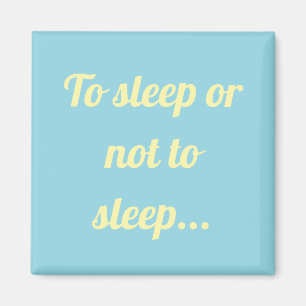 Íman Dormir ou não dormir ímã simples