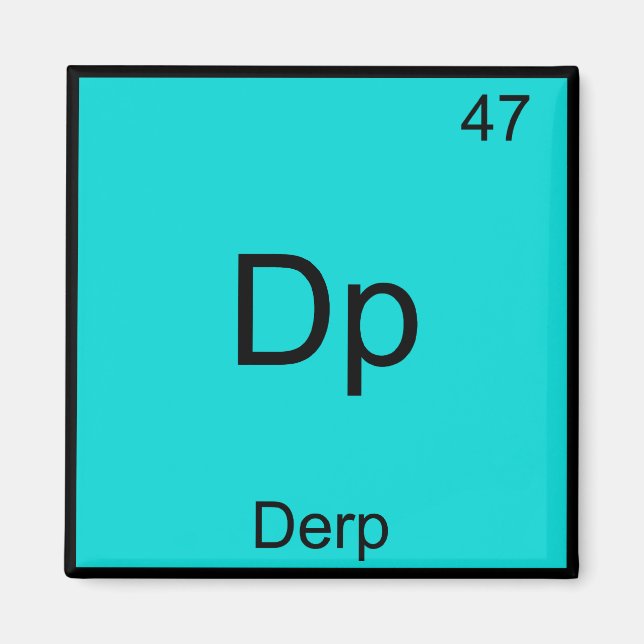 Íman Dp - Elemento Divertido Derp Meme Camiseta Tabela  (Frente)